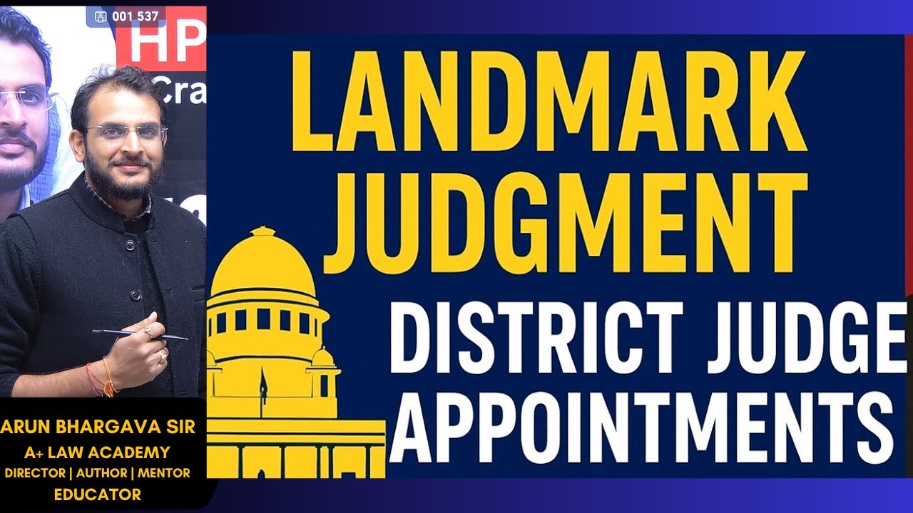 Supreme Court&rsquo;s Landmark 2025 Judgment on District Judge Appointments | Article 233 Explained |