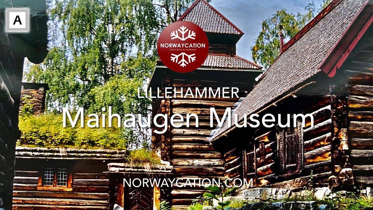 Maihaugen Museum, Lillehammer | Norwaycation.com
