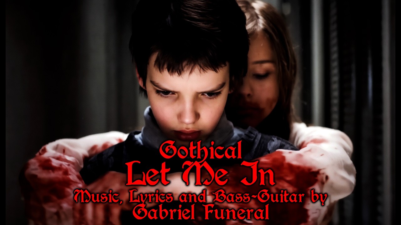 Gothical - Let Me In (Based on the Matt Reeves movie) - #gothical #letmein #vampire #mattreeves