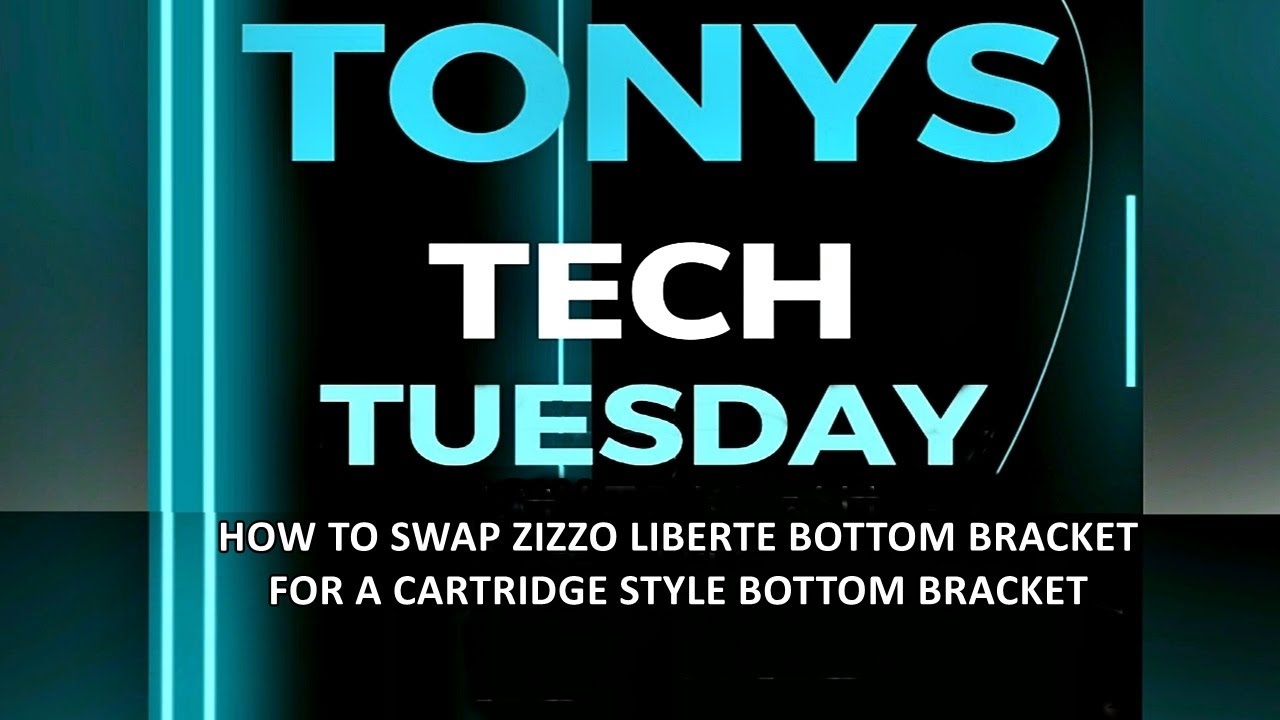 Tony's Tech Tuesday ep 35 How To Swap ZiZZO Liberte Bottom Bracket to Cartridge Style