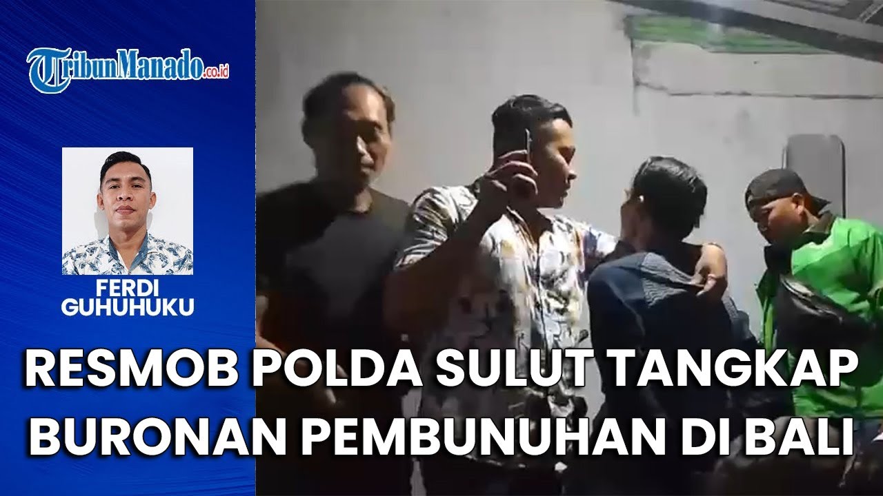 Resmob Polda Sulut Tangkap Buronan Pembunuhan di Kuta Bali, Pelaku Sempat Tidur dengan Jasad Korban
