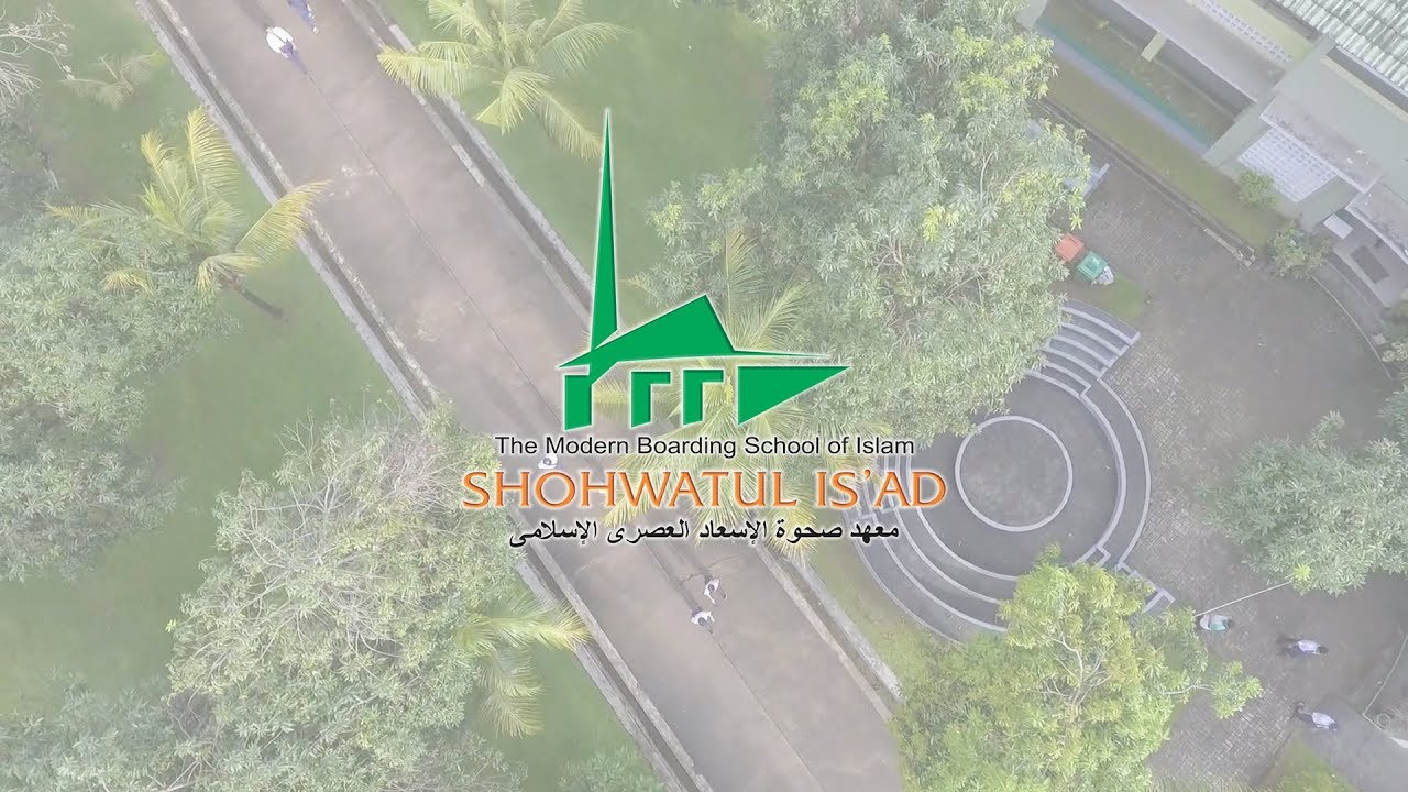 Shohwatul Is'ad - The Modern Boarding School Of Islam