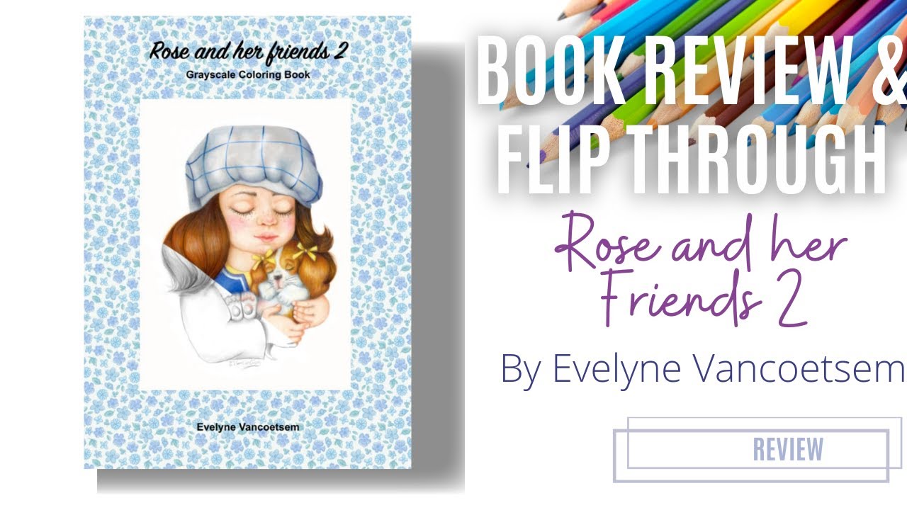 BOOK REVIEW | Rose and Her Friends 2 by Evelyne Vancoetsem