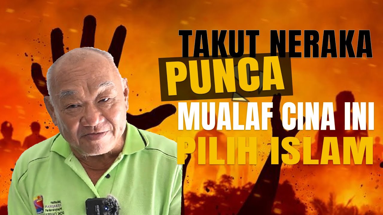Takut NERAKA, Mualaf Cina ini Pilih Islam?