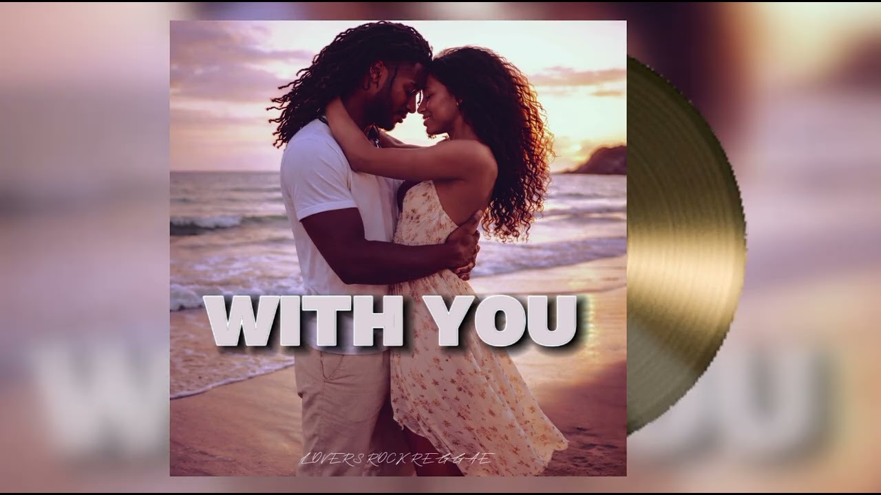 With You – 2026, Lovers Rock Reggae | Busy Signal,Romain Virgo,Jah Cure, Christopher Martin