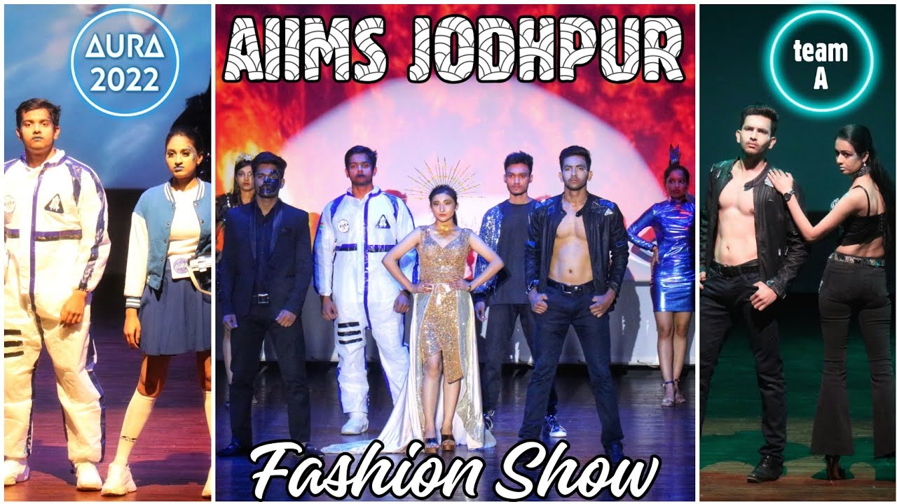 Fashion Show🔥 AIIMS JODHPUR || AURA 2022 || team 