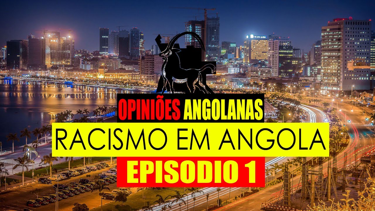 RACISMO EM ANGOLA -OPINIÕES ANGOLANAS- Onda Nova TV