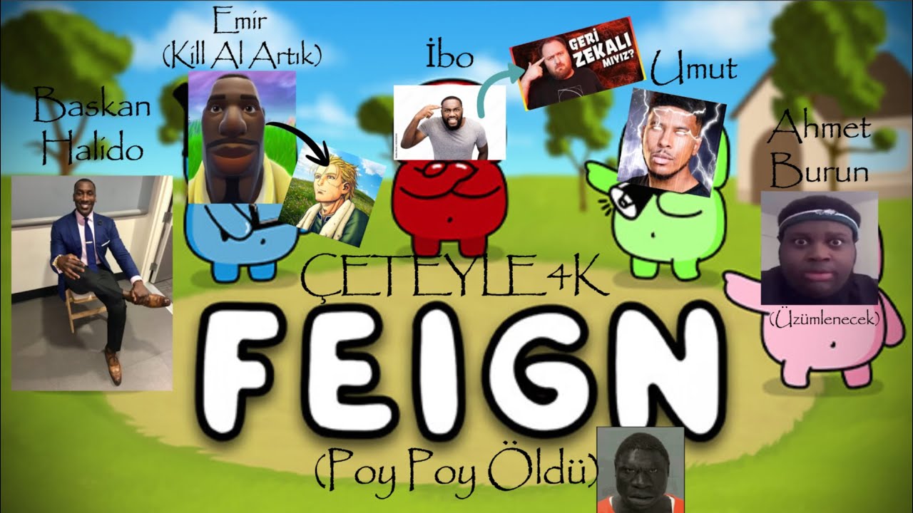 Agalarla Feign (sıkıntılı geçti)