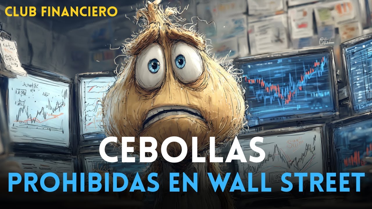Cebollas: El Mercado que Quebró Wall Street | La Ley Más Extraña de EE.UU