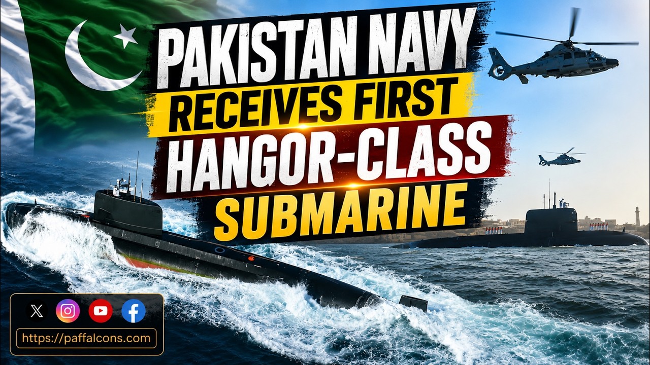 Pakistan's First Hangor-Class Submarine: Capabilities, Features, and Strategic Impact