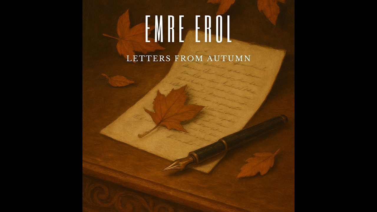 Letters From Autumn (Remastered) - Emre Erol (album)