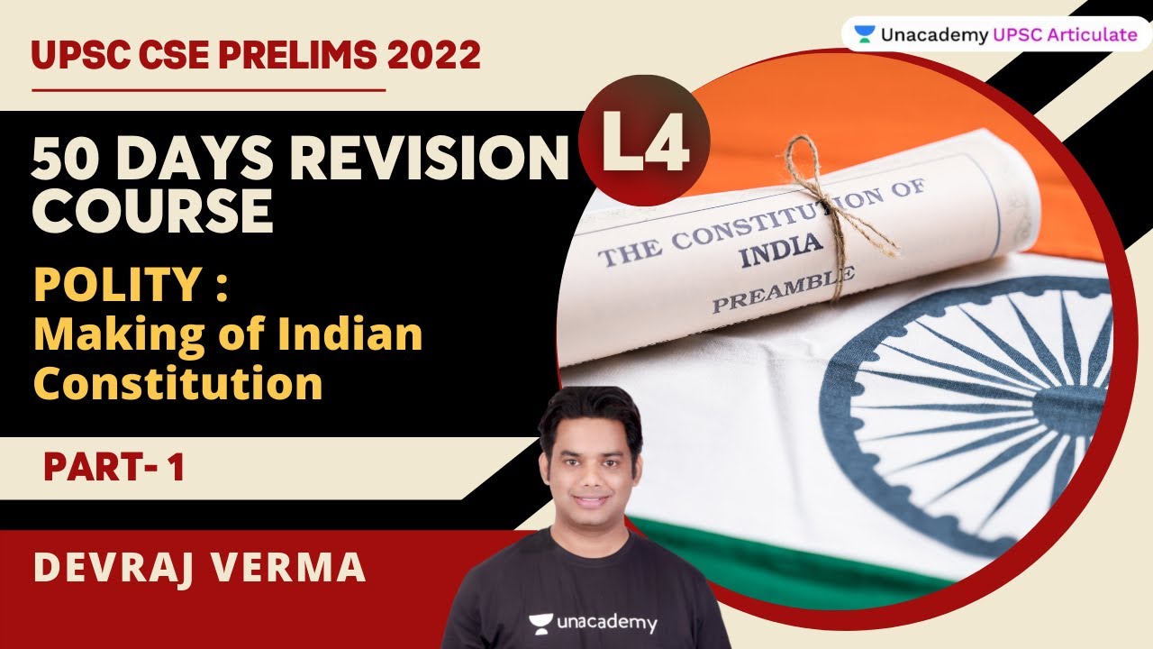 Making of Indian Constitution | Polity | Part-1 | Unacademy UPSC Articulate | Devraj Verma