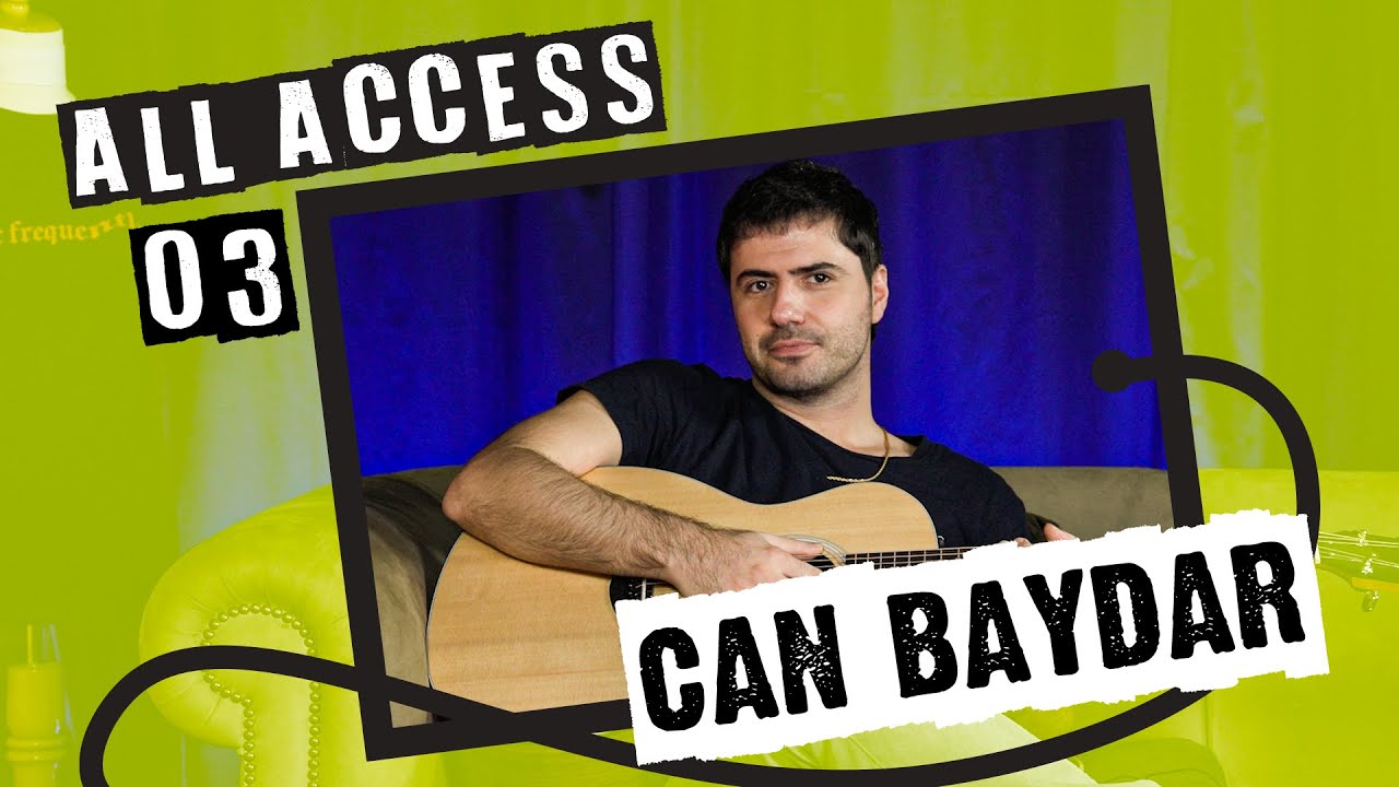 ALL ACCESS B&Ouml;L&Uuml;M 3: Can Baydar