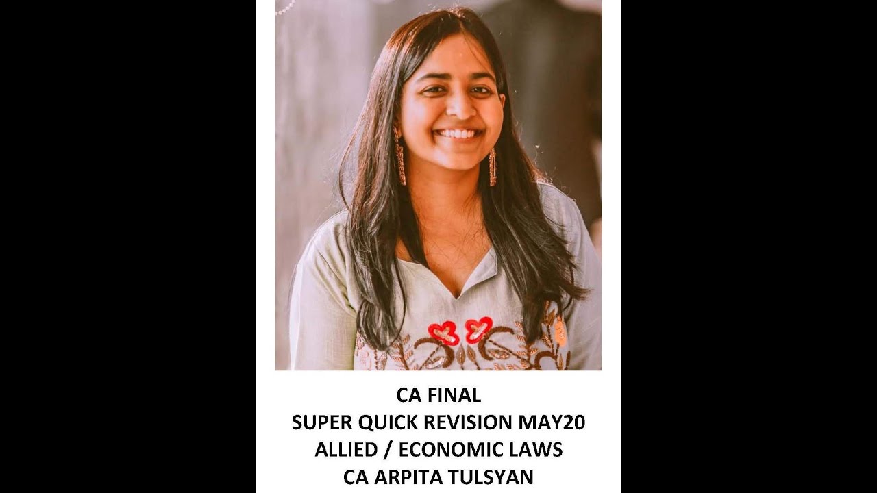 CA Final Economic/Allied Law - SUPER QUICK REVISION for MAY20 & Onwards by CA Arpita Tulsyan