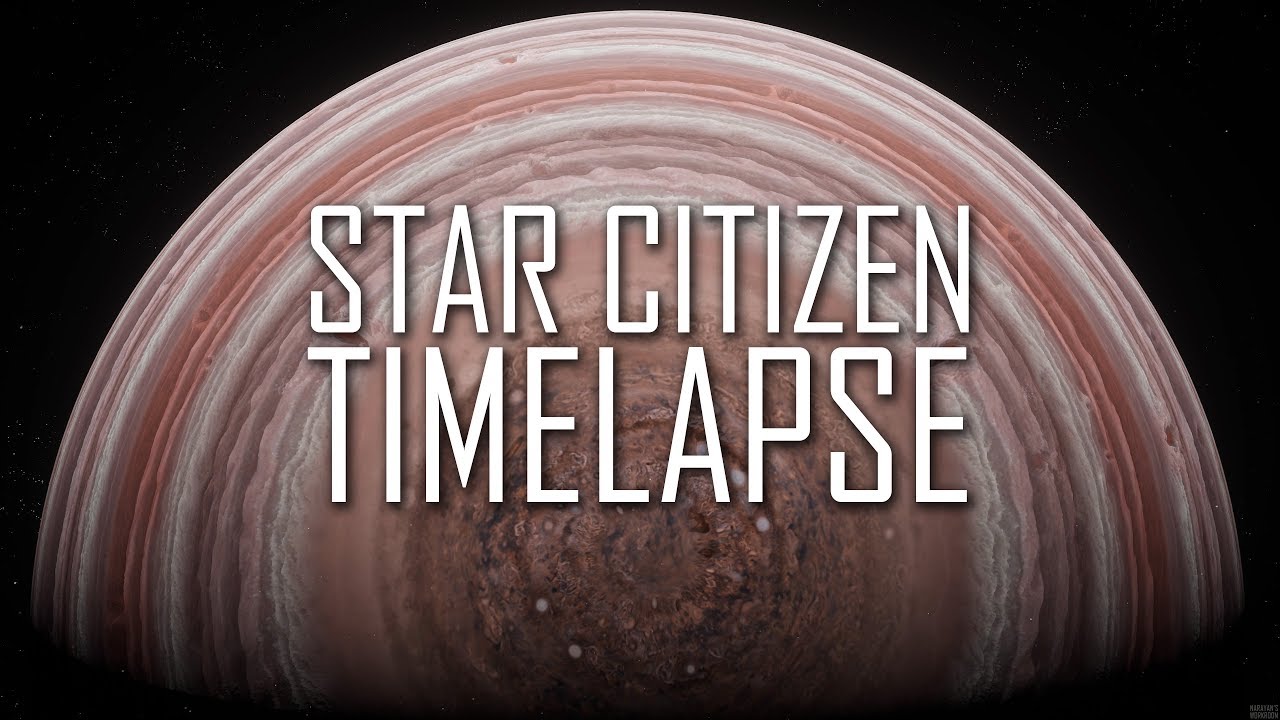 Star Citizen 3.1 Таймлапс