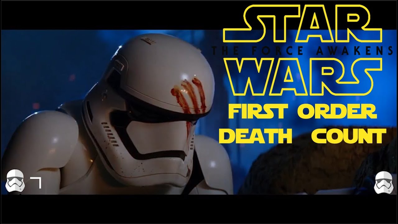 Star Wars The Force Awakens First Order Death Count