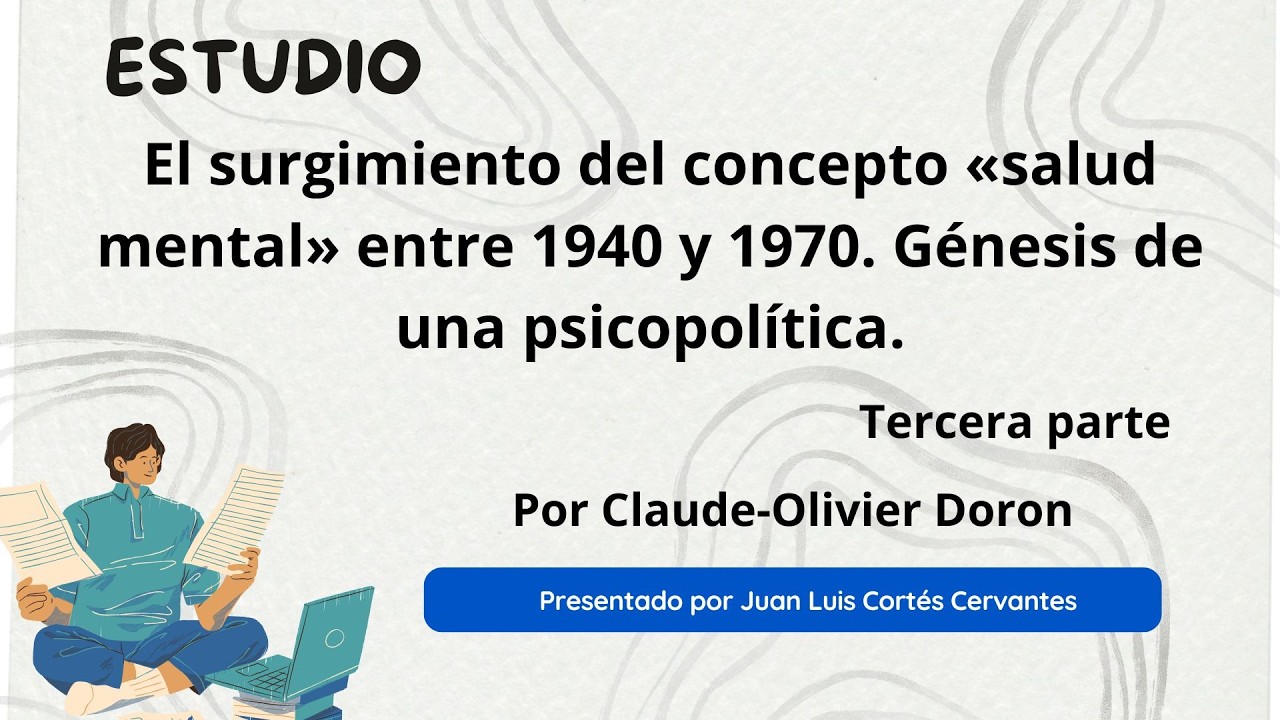 El surgimiento del concepto «salud mental» entre 1940 y 1970. Génesis de una psicopolítica. (3)