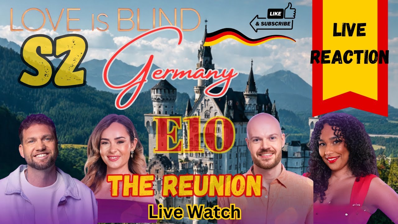 Live Reaction - Love Is Blind Germany Season 2 Episode 10 Reunion