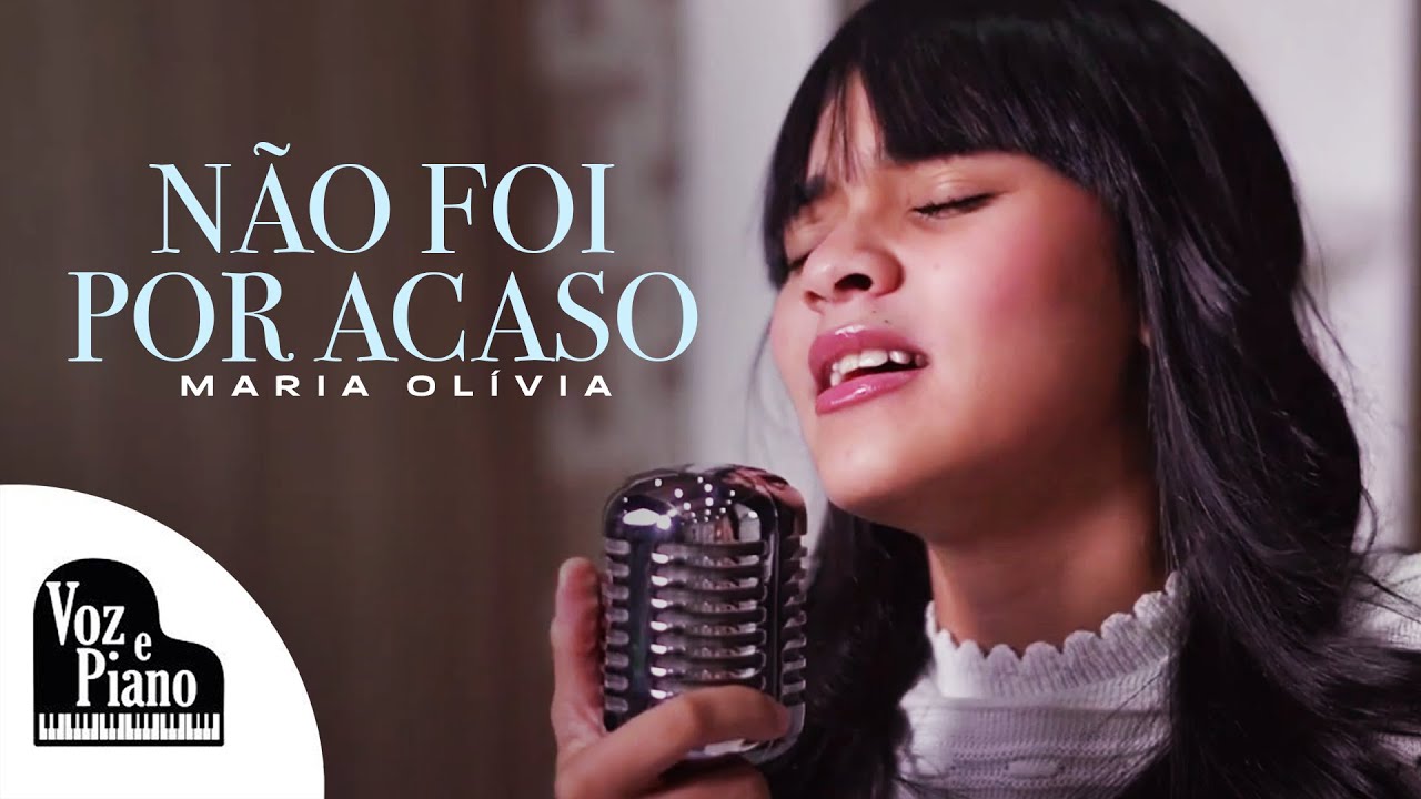 Não Foi Por Acaso - Maria Olívia #VozePiano (Voz e Piano)