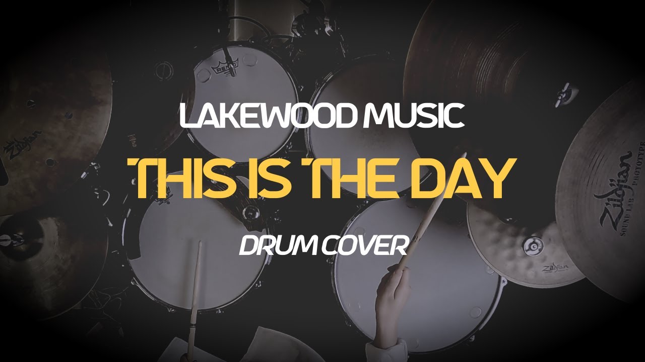 This is the Day | Lakewood Music | Drum Cover
