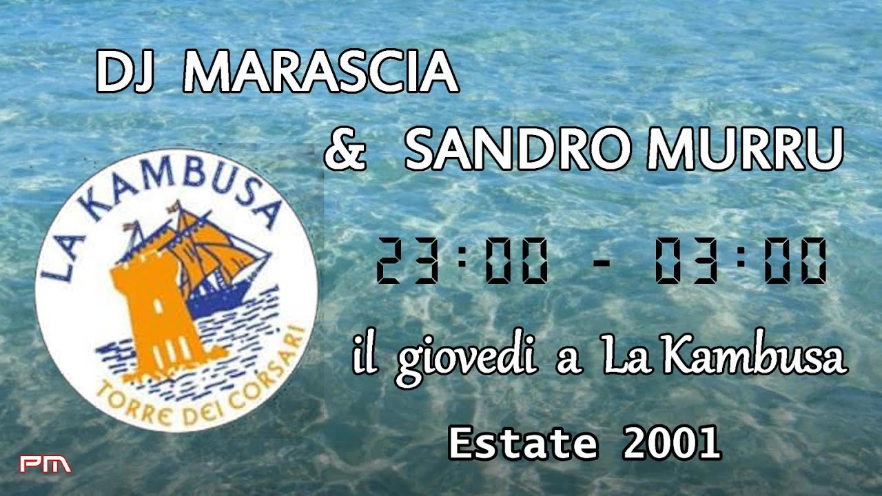 Dj Marascia & Sandro Murru - Giovedi a La Kambusa - 2001