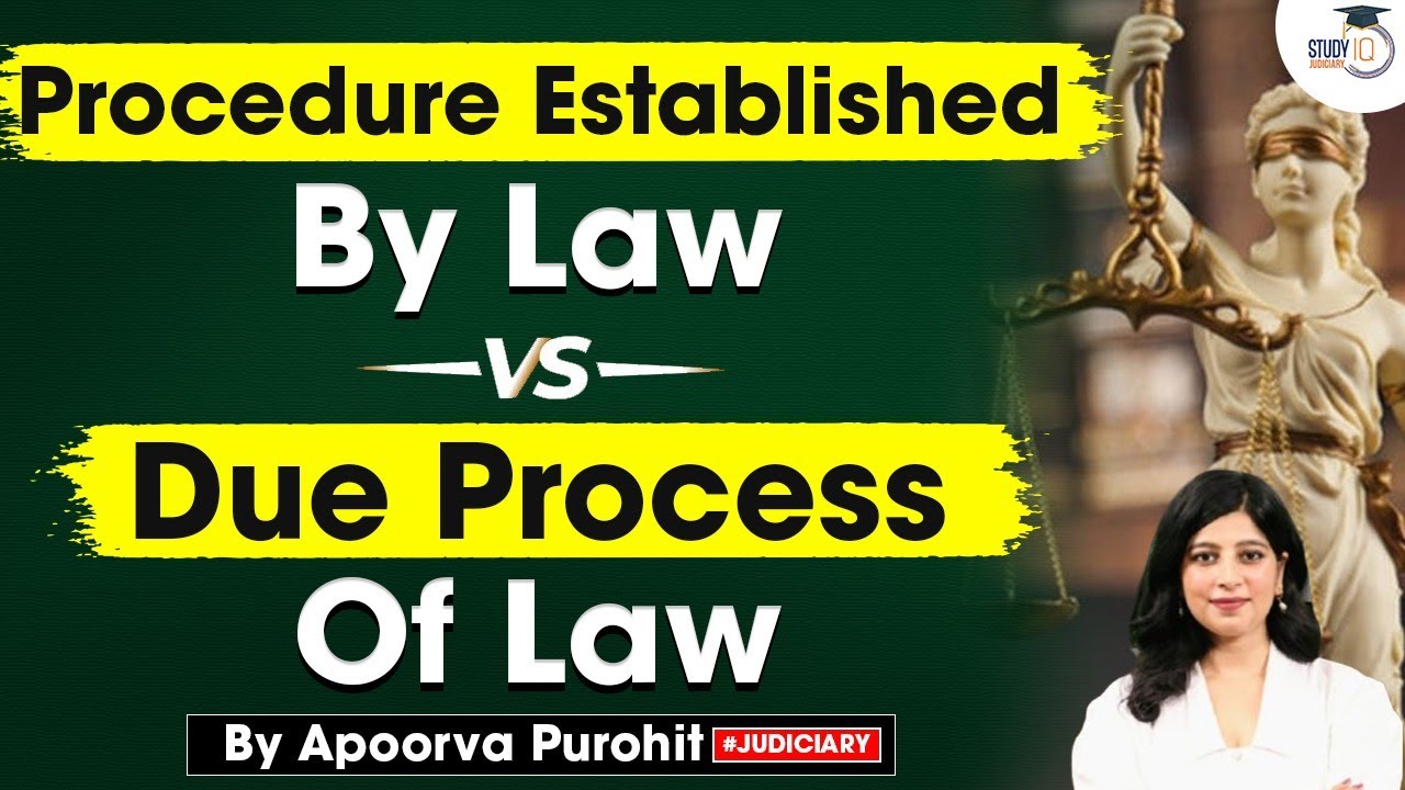 Procedure Established By Law V/S Due Process Of Law