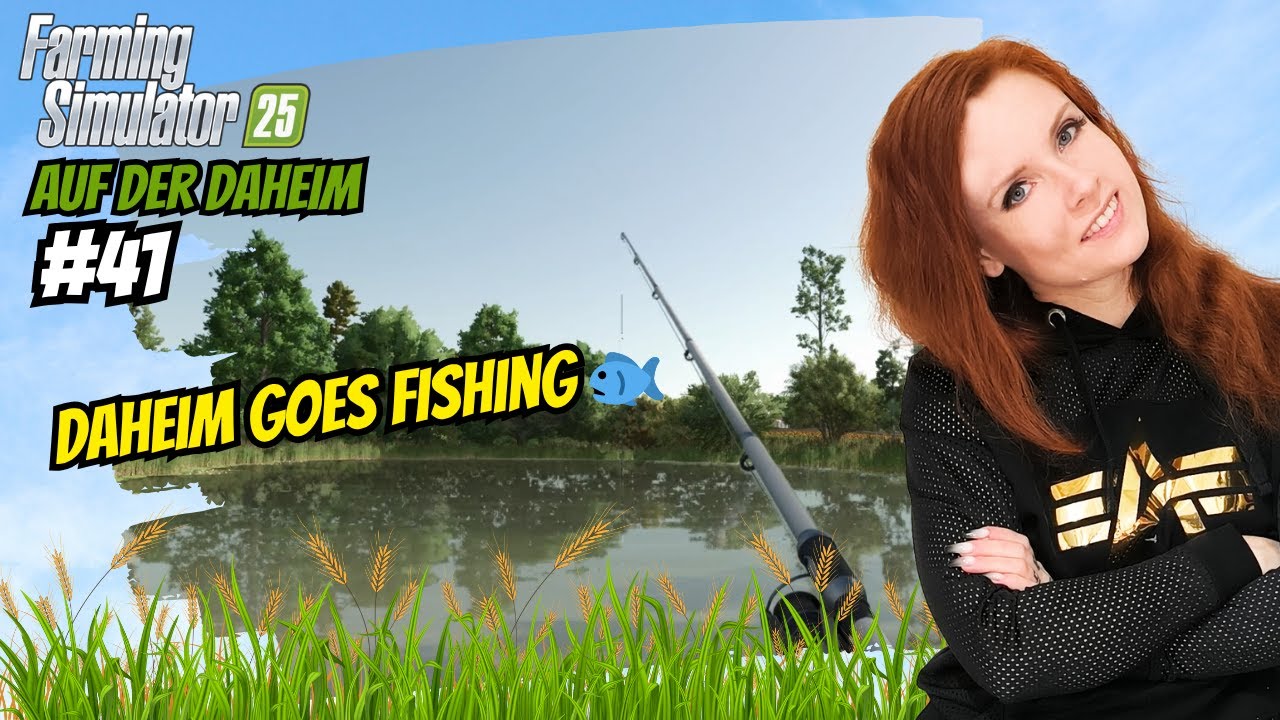 LS25 | Singleplayer [Map Daheim]: Zum ersten Mal ANGELN auf der Daheim! 🎣✨#41