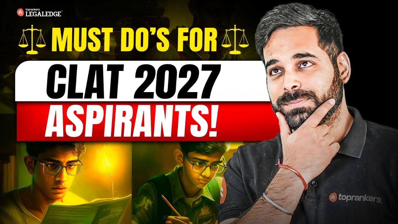 CLAT 2027 Preparation | Must-Do’s and Strategy to Start Your Prep Right