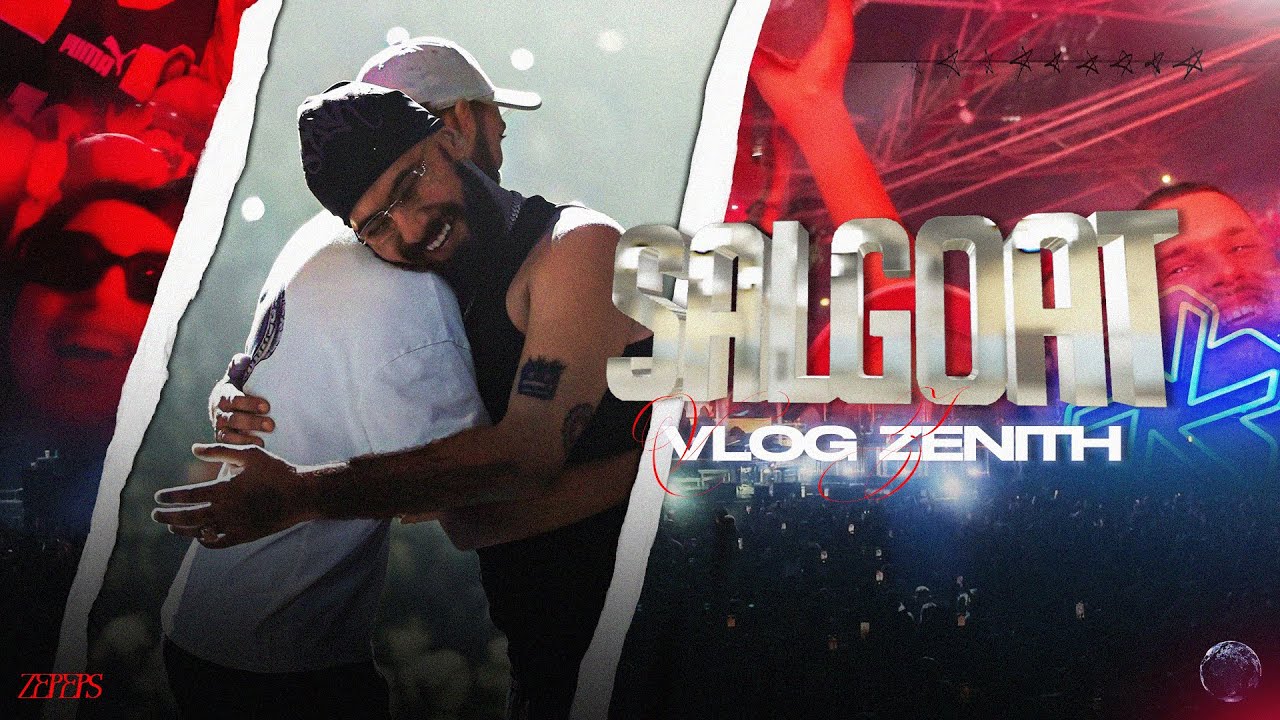 VLOG - SALGOAT X ELGRANDETOTO (ZENITH , PARIS)