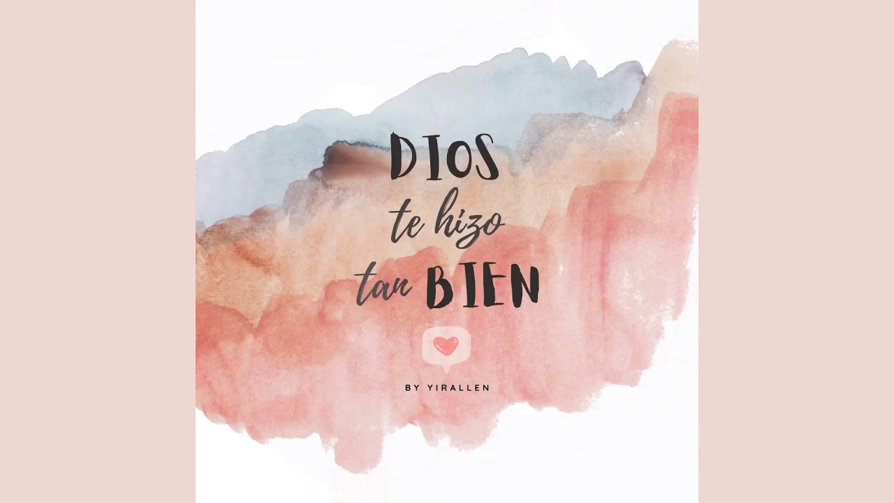 Dios te hizo tan bien - Cover Yira