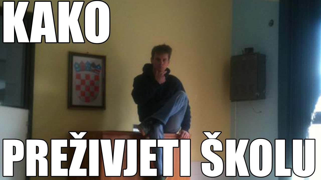 KAKO PREŽIVJETI ŠKOLU