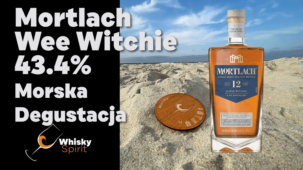 Whisky Spirit #023 Mortlach 12YO OB The Wee Witchie degustacja nadmorska