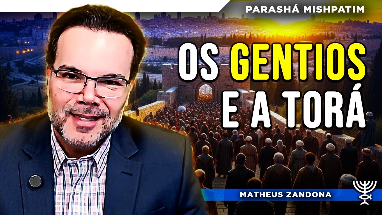 Os Gentios e a Torá | Parashá Mishpatim 2026/5786 - Matheus Zandona