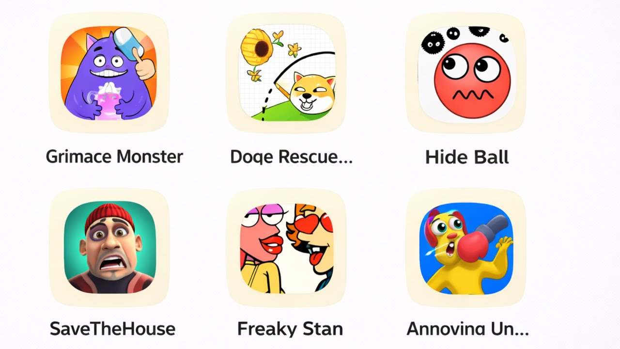 Gramic Monster Scary Survival, Freaky Stan, Save The House, Doge Rescue, Hide Ball, Annoying Uncle