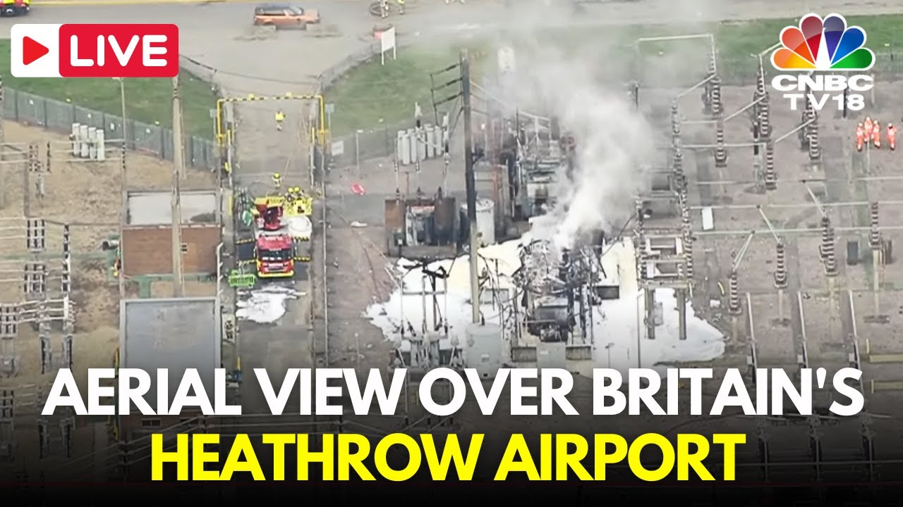 Heathrow Airport Fire LIVE: 1,000 Flights Affected After Substation Fire Causes Power Outage | N18G