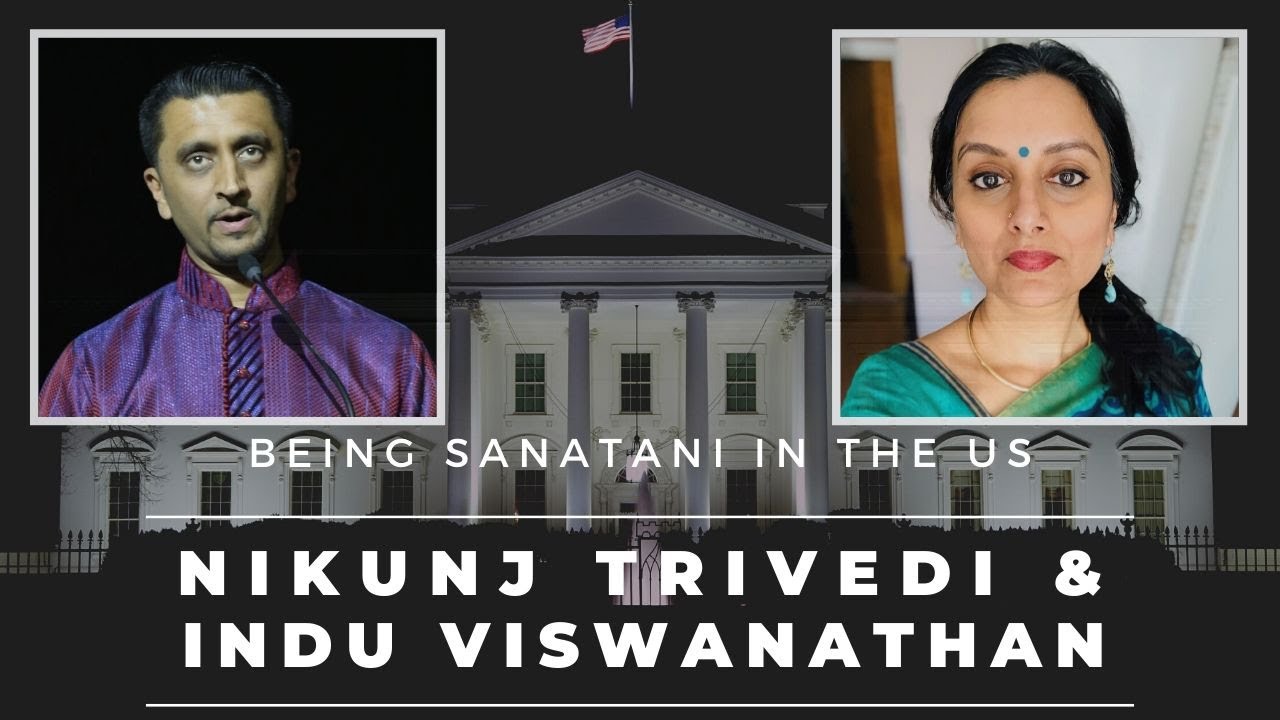 Nikunj Trivedi and Indu Viswanathan on being a Sanatani in the US and the Harvard incident
