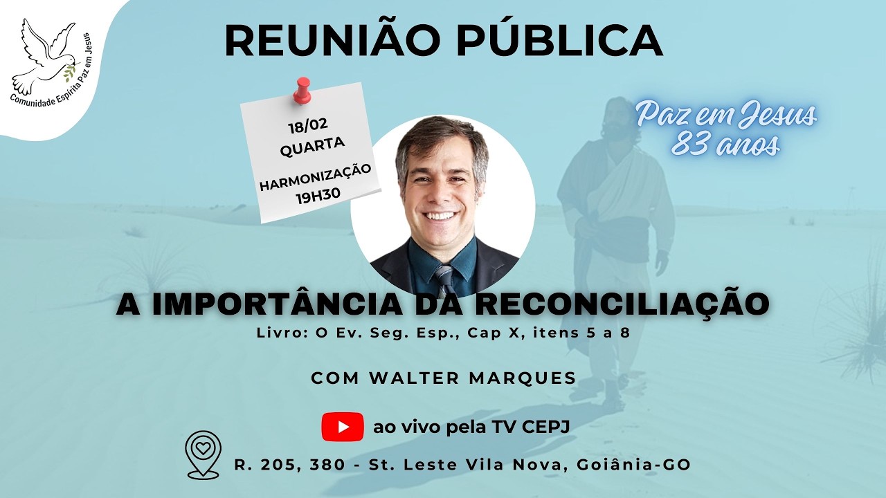A IMPORTÂNCIA DA RECONCILIAÇÃO - Walter Marques