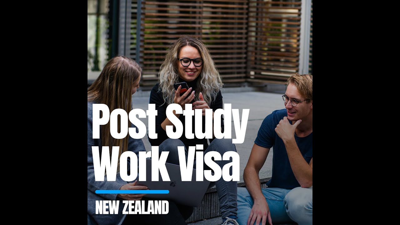 Post Study Work Visa Updates - New Zealand