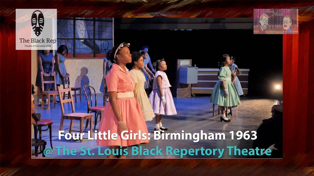 Four Little Girls: Birmingham 1963 @ The Black Repertory Theatre of St  Louis