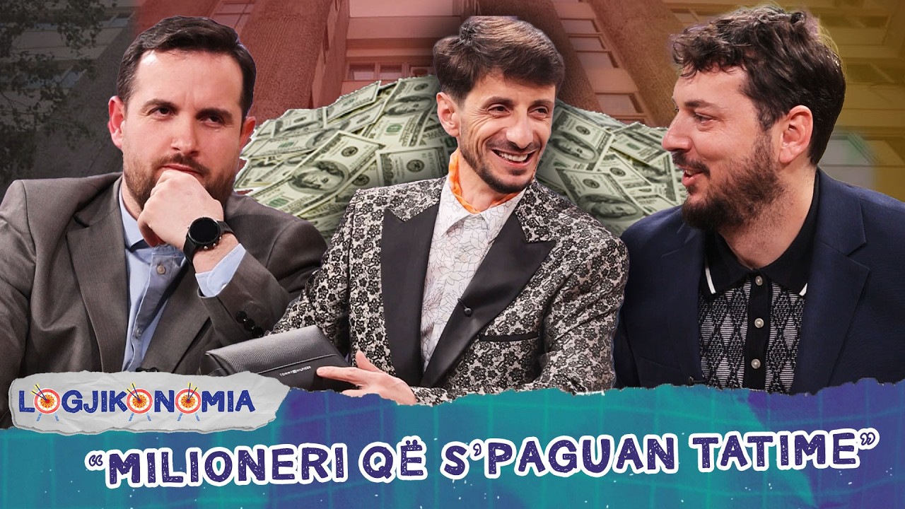 “Milioneri që s’pagun tatime”- Episodi 119- Logjikonomia
