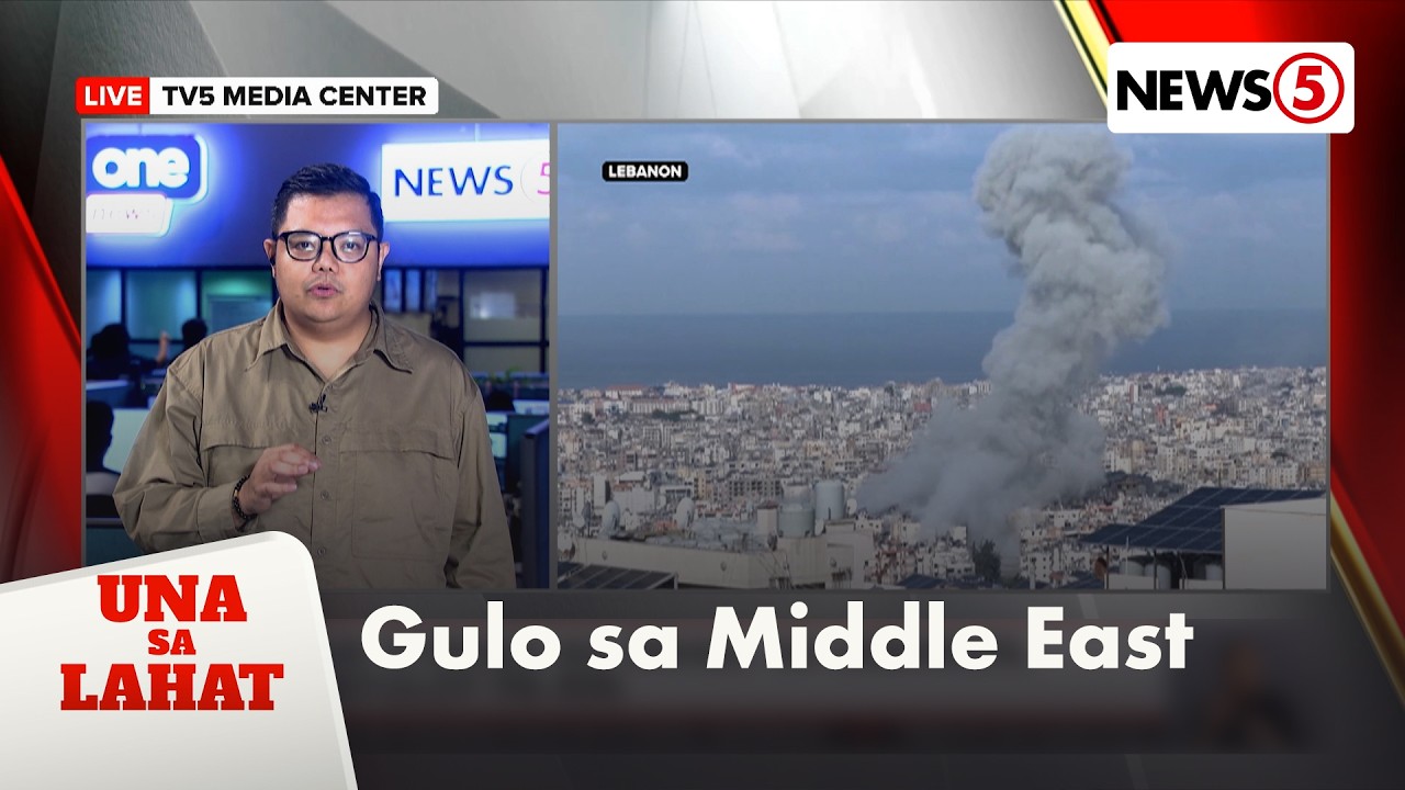 Air strikes ng Israel sa Lebanon, patuloy pa rin | Una Sa Lahat