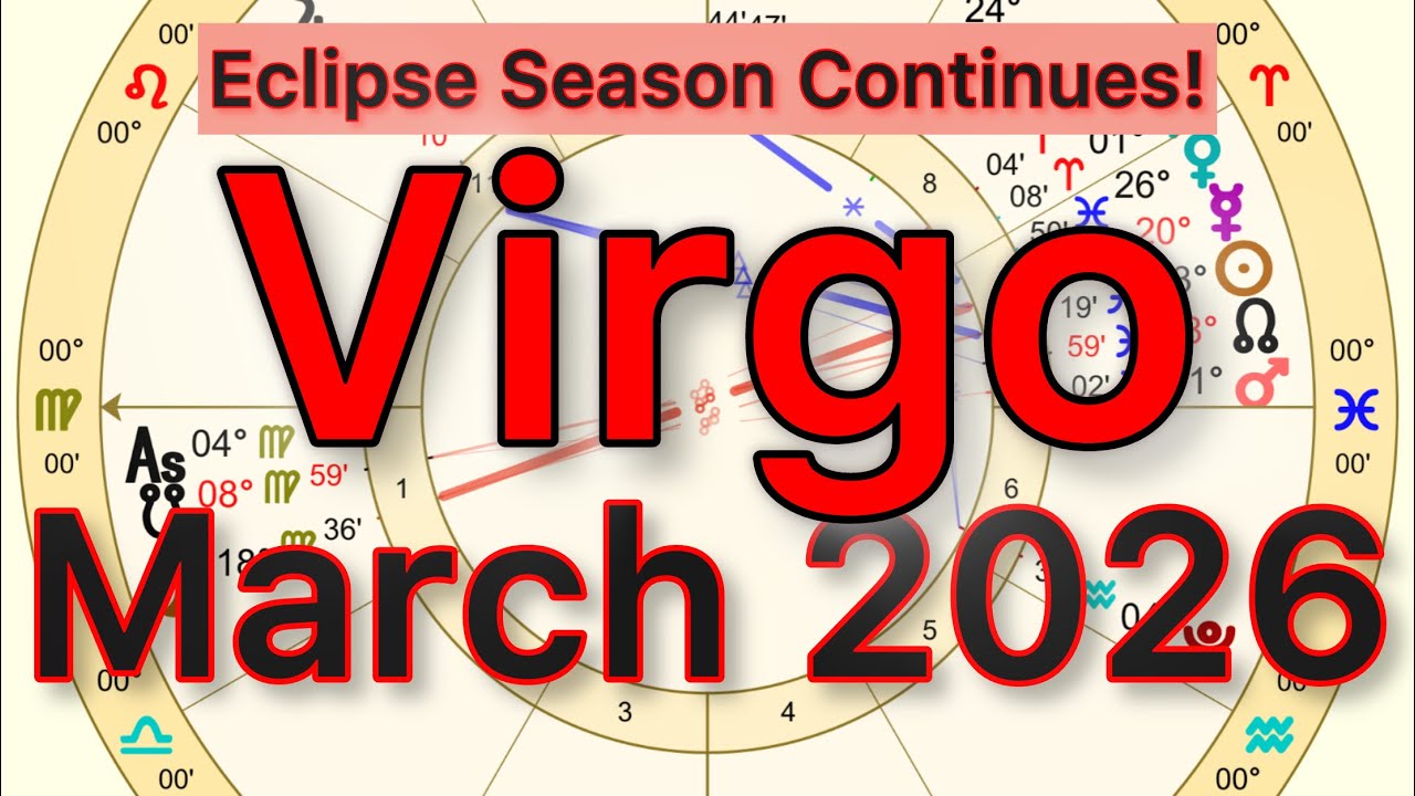 Virgo / Virgo Rising March 2026 Astrology Report 