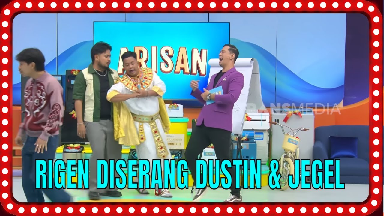 JEGEL & DUSTIN BERGANTIAN MENGUJI KESABARAN RIGEN! | MOMEN SERU ARISAN (05/11/25)