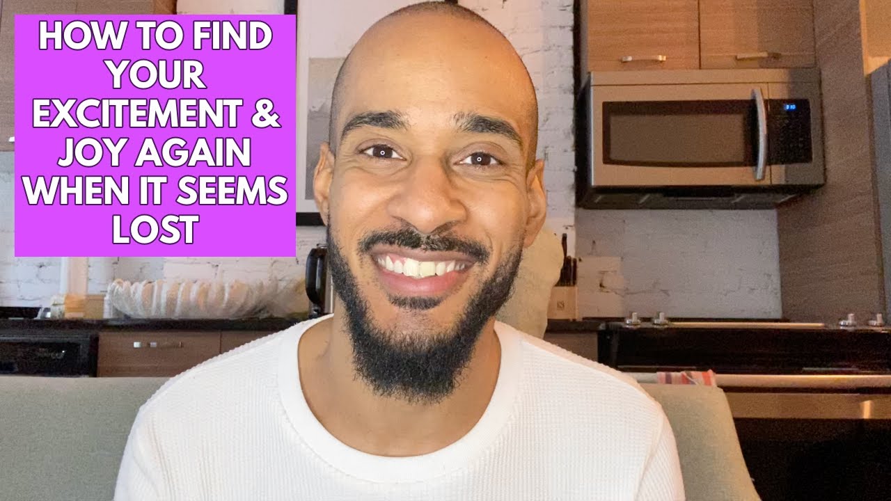 How To Find Your EXCITEMENT & HAPPINESS Again When You Feel Lost or Stuck!