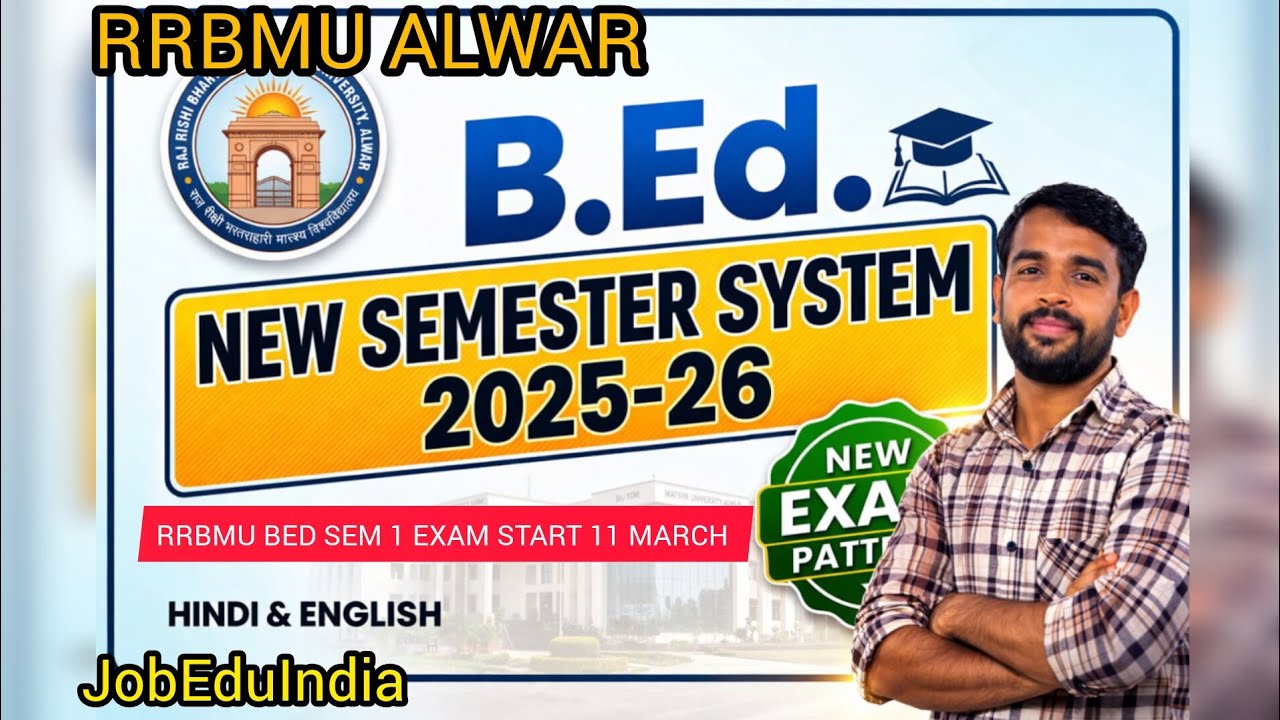 RRBMU Matsya University B.Ed. SEMESTER Exams 11 March Se! Semester System & New Pattern Samjhein 😱