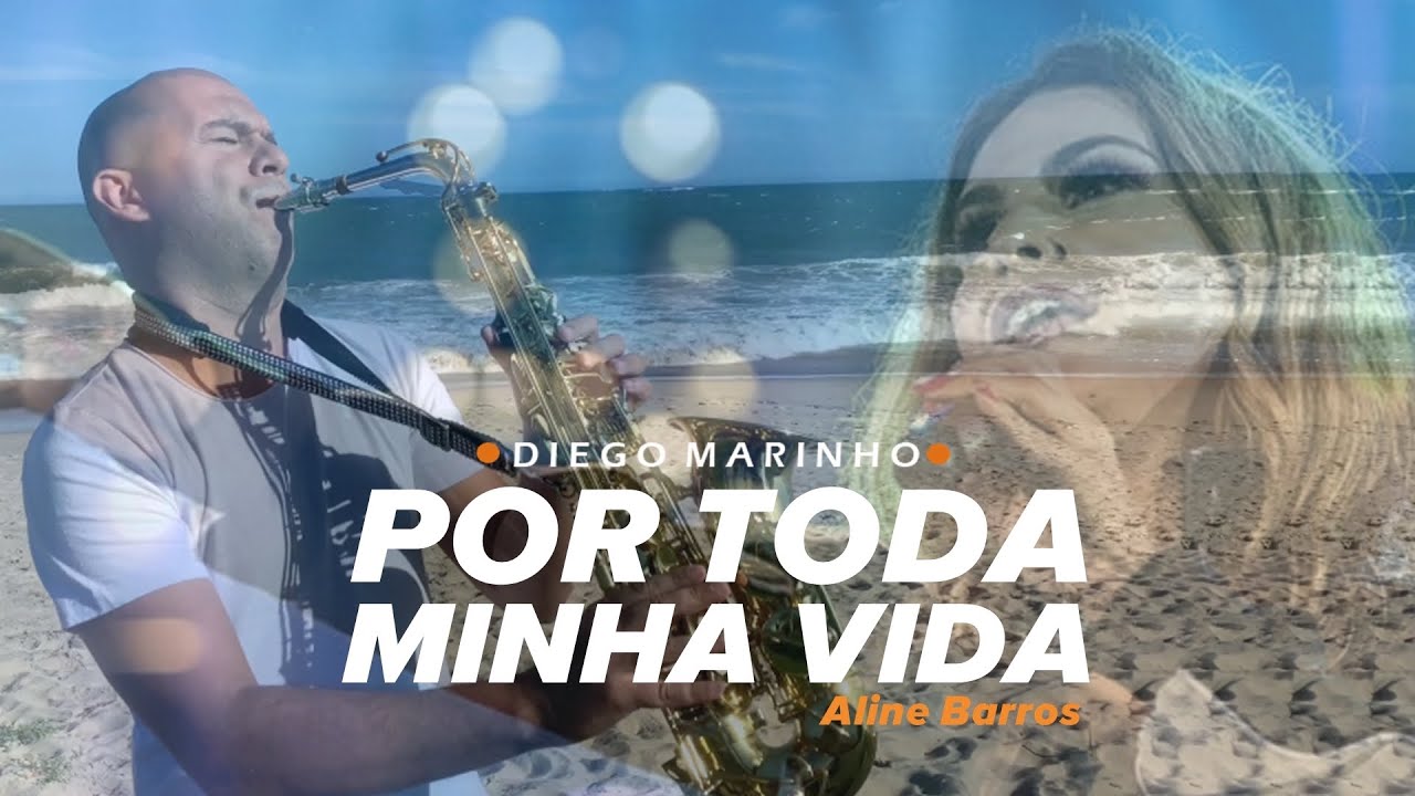 Por Toda Minha Vida - Aline Barros (Diego Marinho Sax)
