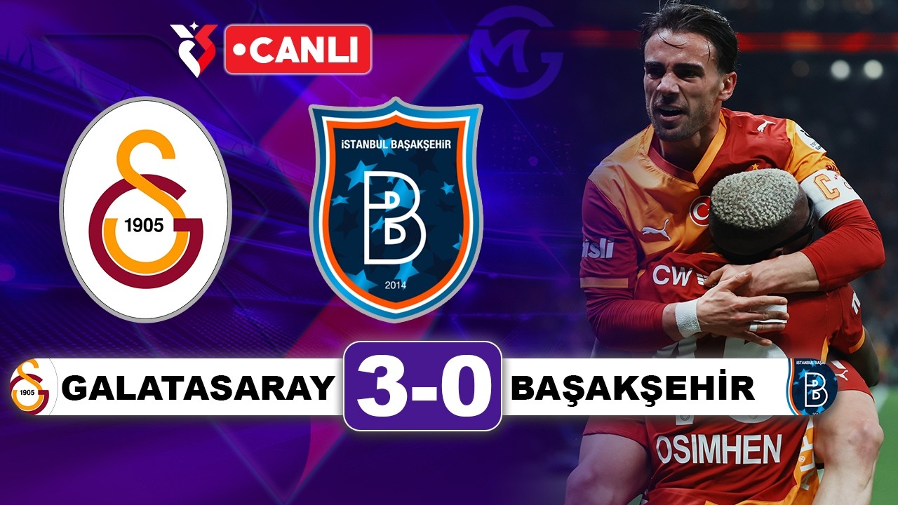 Galatasaray Başakşehir Canlı / Süper Lig