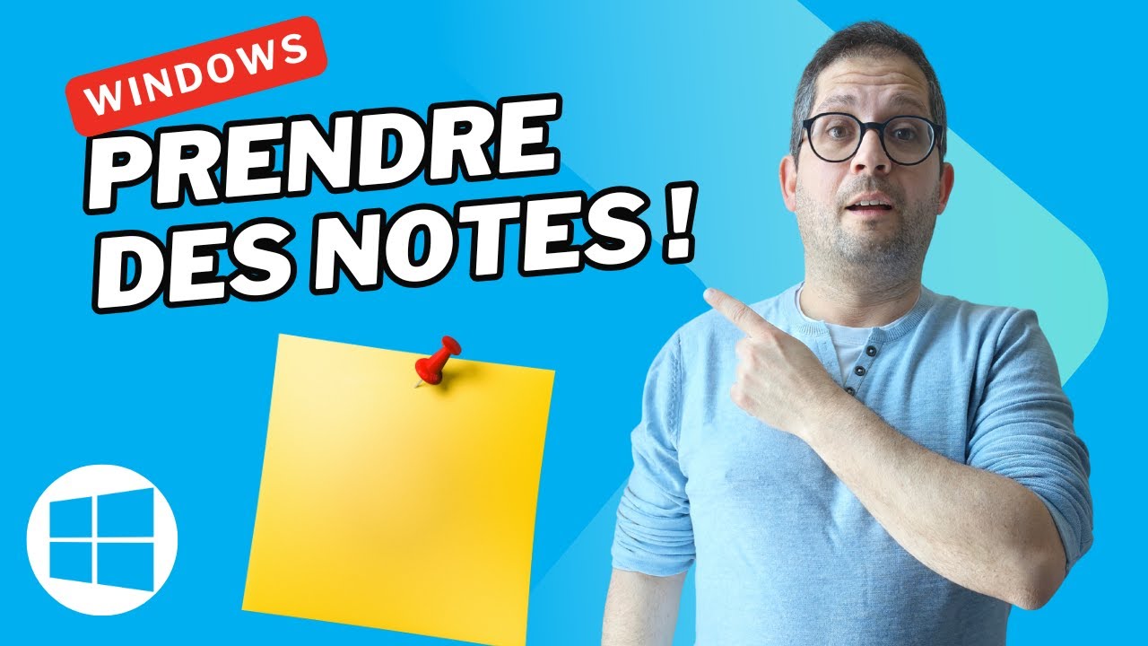Utiliser des Post-it sur Windows pour prendre des notes facilement !