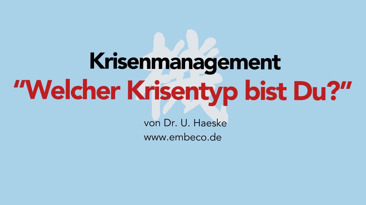Krisenmanagement 2020: Welcher Krisentyp bist Du? (Kurz & B&uuml;ndig)