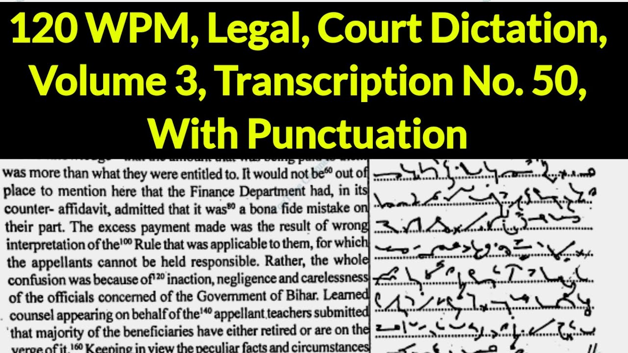 120 WPM, Legal, Court Dictation, Volume 3, Transcription No  50, With Punctuation, High Court Skill